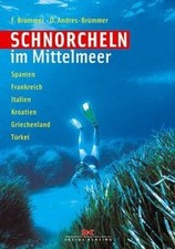 Schnorcheln im Mittelmeer: Spanien - Frankreich - I... | Buch | Zustan…
