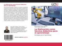 Joel Alexander Cardozo FagúNdez | La MotivacióN Como TéCnica DidáCtica Para...
