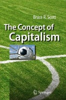 The Concept Of Capitalism Bruce R. Scott