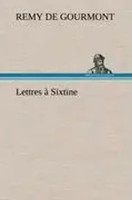 Remy De Gourmont | Lettres à Sixtine | Buch | FranzöSisch (2012) | 76 S.