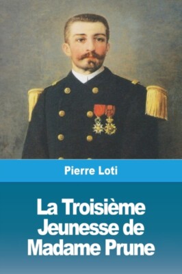 Loti - La treisime juvenue de Madame Prune - Neues Taschenbuch oder Softba - J555z