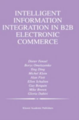 Intelligent Information Integration in B2B Electronic Commerce, Hardcover by ...