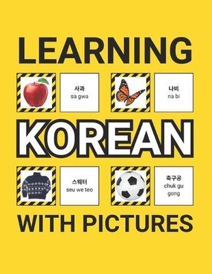 Learning Korean with Pictures for Beginners: 500 Korean Vocabulary for Teachers,