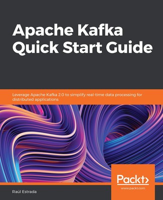 Raúl Estrada Apache Kafka Quick Start Guide (Taschenbuch)