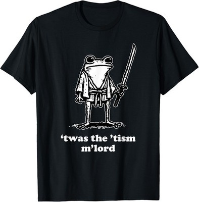 Funny Meme Tees 'Twas the Tism M'lord T-Shirt unisex T-Shirt