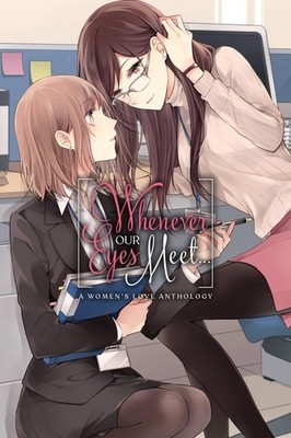 Whenever Our Eyes Meet...: A Women's Love Anthology by Alexis Eckerman (English)