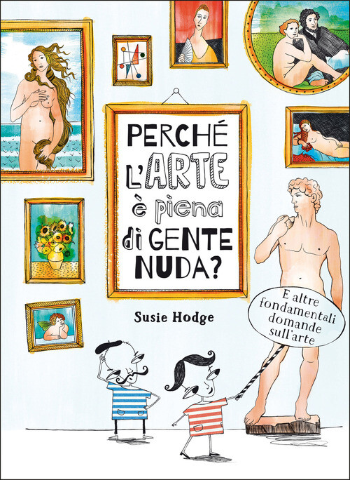 PERCHE L'ARTE E' PIENA DI GENTE NUDA? HODGE SUSIE