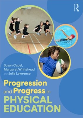 Progression and Progress in Physical Education (Paperback or Softback)