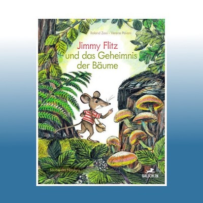 Jimmy Flitz und das Geheimnis der Bäume | Roland Zoss