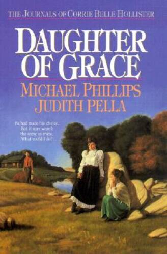 Daughter of Grace (The Journals of Corrie Belle Hollister #2) - Paperback - GOOD - Picture 1 of 1