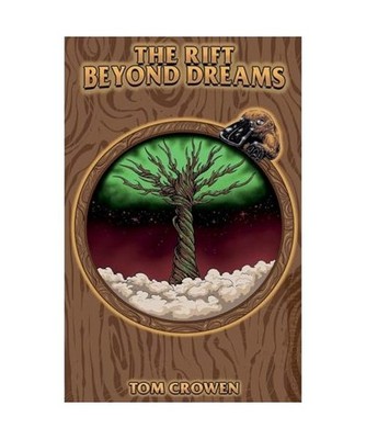 The Rift Beyond Dreams [Dreams of Dranah, Band 1], Crowen, Tom