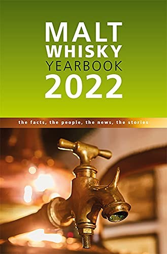 Malt Whisky Yearbook 2022 (Malt Whisky Yearbook 2022: The Facts,