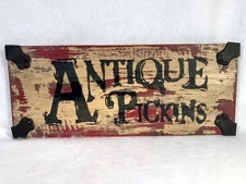 ANTIQUE PICKINS' Wooden WOOD Sign PRIMATIVE Folk Art RUSTIC Country SHOP Store