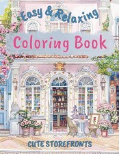 Easy and Relaxing Coloring Book: Cute and Whimsical Storefronts  Relaxation and