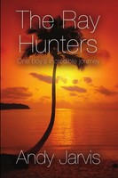 The Ray Hunters Andy Jarvis Taschenbuch Kartoniert / Broschiert Englisch 2016