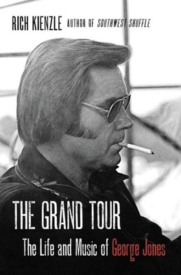 Grand Tour : The Life and Music of George Jones, Paperback by Kienzle, Rich, ...