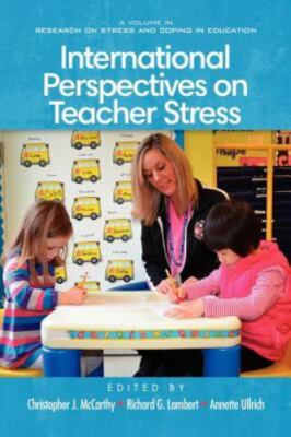 International Perspectives on Teacher Stress (Research on Stress and Coping in 
