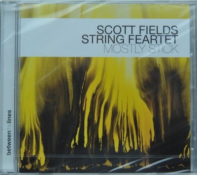 CD  SCOTT FIELDS STRING FEARTET   ''MOSTLY STICK''  NEU in Folie
