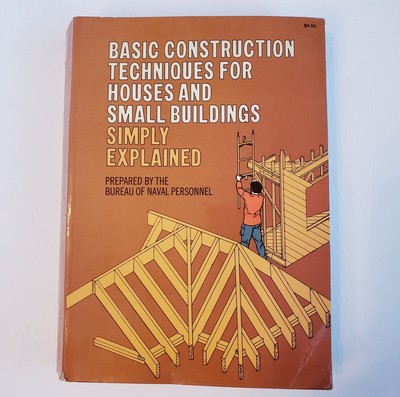 Basic Construction Techniques for Houses and Small Buildings Simply Explained