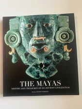 The Mayas: History and Treasures of an Ancient Civilization by Davide Domenici