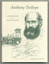 Walter E SMITH / Anthony Trollope Bibliography of His First American 1st ed 2003