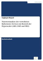 Caglayan Baysal | Nutzwertanalyse Der Verwalteten Kubernetes Services Im...