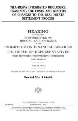 Tila-Respa Integrated Disclosure: Examining The Costs And Benefits Of Chang...