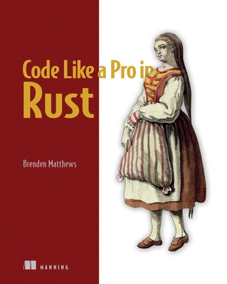Code Like a Pro in Rust by Matthews