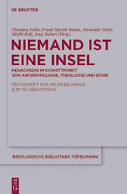 Niemand ist eine Insel: Menschsein im Schnittpunkt von Anthropologie, Theologie 