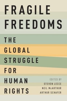 Lecce - Fragile Freedoms  The Global Struggle for Human Rights - New p - X555z