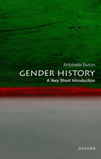 Gender History: A Very Short Introduction (Very by Antoinette Burton (PB 2024) - Image 3