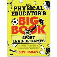 The Physical Educator's Big Book Of Sport Lead-up Games By Guy Bailey on sale The Physical Educator's Big Book Of Sport Lead-up Games By Guy Bailey on sale