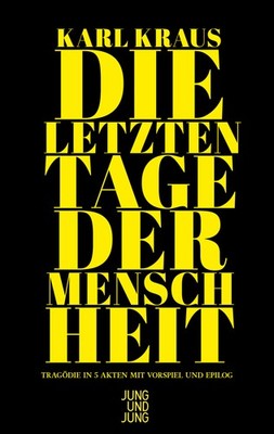 Karl Kraus; Franz Schuh / Die letzten Tage der Menschheit