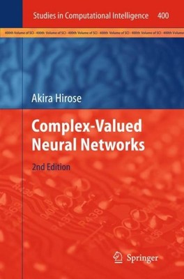 Complex-Valued Neural Networks Akira Hirose