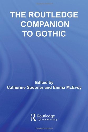 The Routledge Companion to Gothic (Routledge Companions),Catheri