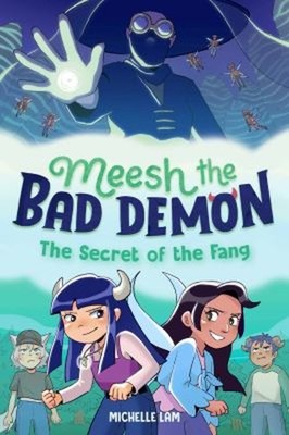 Meesh the Bad Demon #2: the Secret of the Fang : a Graphic Novel