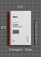 Nikon 1 AW1 User Reference Manual Guide 1/2 Size, 5.5" x 8.5" Small Compact