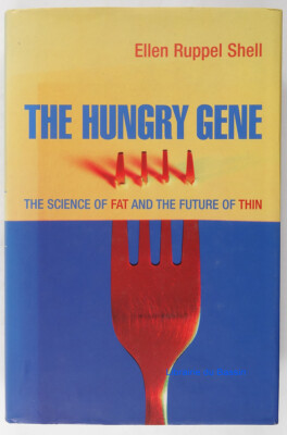 Das hungrige Gen: Die Wissenschaft vom Fett und die Zukunft der dünnen Ruppelschale 2002
