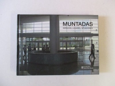 Phillips, Christopher: MUNTADAS : ESPACIOS, LUGARES, SITUACIONES : SALA DE EXPOS