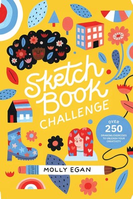 Sketchbook Challenge | Over 250 Drawing Exercises to Unleash Your Creativity