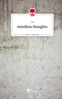 Sui | Mindless Thoughts. Life Is A Story - Story.One | Buch | Deutsch (2023)