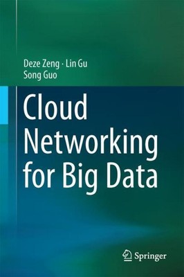 Cloud Networking for Big Data Deze Zeng