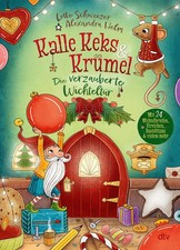 Kalle Keks & Krümel - Die verzauberte Wichteltür, Lotte Schweizer