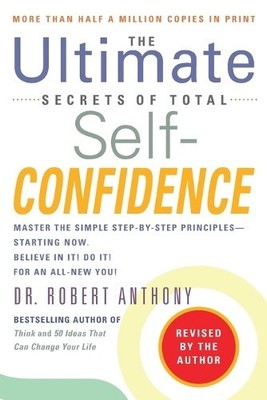 The Ultimate Secrets of Total Self-Confidence: Revised Edition [Paperback]