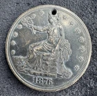1876-P Trade Dollar, 420 Grains. 900 Fine. Original Luster, Neatly Holed