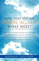 Now That You Are Born Again, What Next? | Herman Thystere | Taschenbuch | 2011