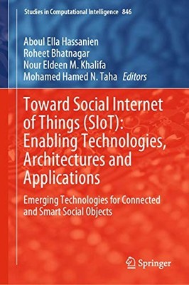 Toward Social Internet of Things (SIoT): Enabling Technologies, Architectures an