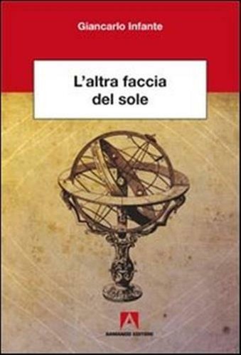L'altra faccia del sole - Infante Giancarlo