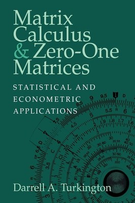 Matrix Calculus Zero-One Matrices: Statistical and Econometric A