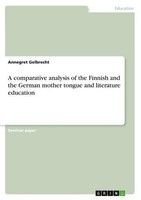 A Comparative Analysis Of The Finnish And The German Mother Tongue And Literatur